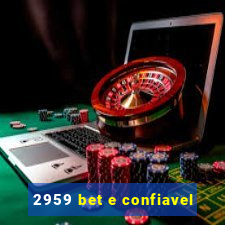 2959 bet e confiavel